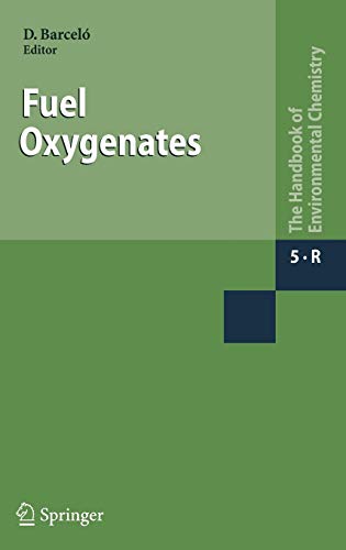 9783540726401: Fuel Oxygenates: 5 / 5R (The Handbook of Environmental Chemistry)