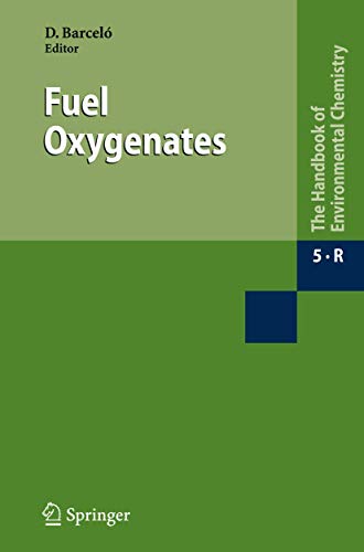 Stock image for Fuel Oxygenates. Volume 5 Water Pollution Part R (The Handbook of Environmental Chemistry) for sale by Zubal-Books, Since 1961