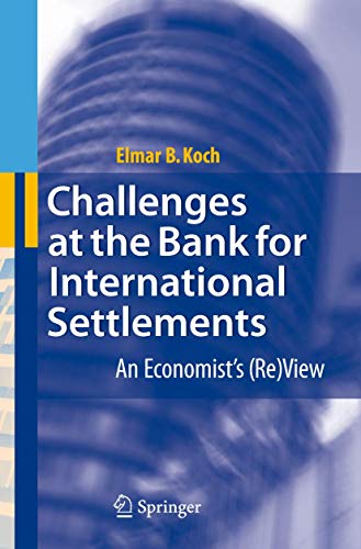 Stock image for Challenges at the Bank for International Settlements: An Economist's (Re)View for sale by Buchmarie