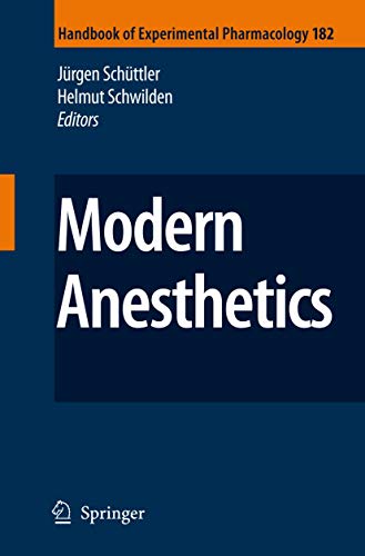 9783540728139: Modern Anesthetics: 182 (Handbook of Experimental Pharmacology)