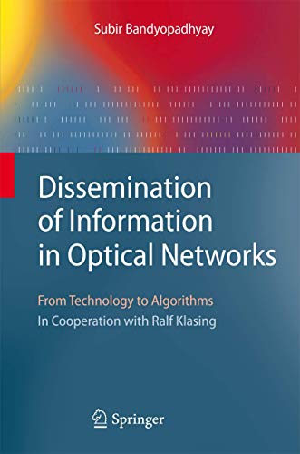Imagen de archivo de Dissemination of Information in Optical Networks : From Technology to Algorithms a la venta por Better World Books: West