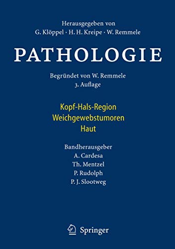 Pathologie: Kopf-Hals-Region, Weichgewebstumoren, Haut - Herausgeber: Remmele, Wolfgang, Kreipe, Hans-Heinrich, Klöppel, Günter; Remmele, Wolfgang; Klöppel, Günter; Kreipe, Hans-Heinrich