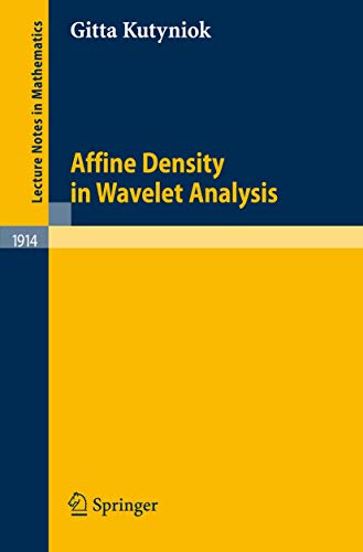 9783540729167: Affine Density in Wavelet Analysis (Lecture Notes in Mathematics, 1914)