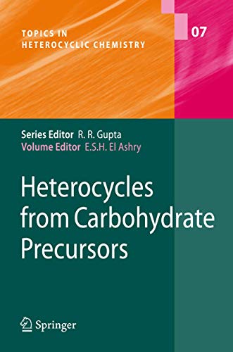 Stock image for Heterocycles From Carbohydrate Precursors (Topics In Heterocyclic Chemistry , Volume 7) for sale by Basi6 International