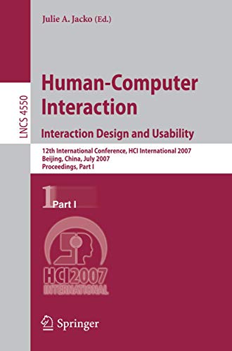 Stock image for Human-Computer Interaction. Interaction Design and Usability: 12th International Conference, HCI International 2007, Beijing, China, July 22-27, 2007, . / Programming and Software Engineering) for sale by GuthrieBooks