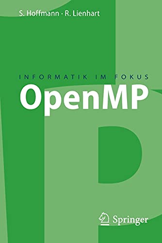9783540731221: OpenMP: Eine Einfhrung in die parallele Programmierung mit C/C++ (Informatik im Fokus)
