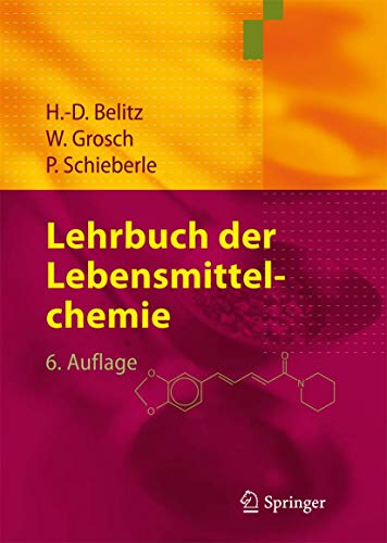 Lehrbuch der Lebensmittelchemie (Springer-Lehrbuch) - Hans-Dieter, Belitz, Grosch Werner und Schieberle Peter