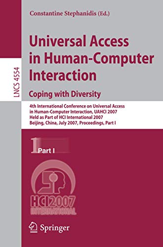 Stock image for Universal Acess in Human Computer Interaction. Coping with Diversity: Coping with Diversity, 4th International Conference on Universal Access in . I (Lecture Notes in Computer Science, 4554) for sale by Phatpocket Limited