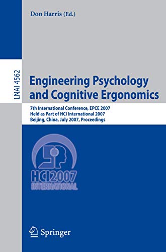 Imagen de archivo de Engineering Psychology and Cognitive Ergonomics: 7th International Conference, EPCE 2007, Held as Part of HCI International 2007, Beijing, China, July . / Lecture Notes in Artificial Intelligence) a la venta por GuthrieBooks