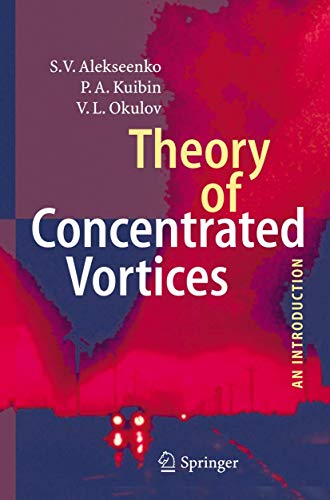 9783540733751: Theory of Concentrated Vortices: An Introduction