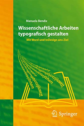 Beispielbild fr Wissenschaftliche Arbeiten typografisch gestalten: Mit Word und InDesign ans Ziel zum Verkauf von medimops