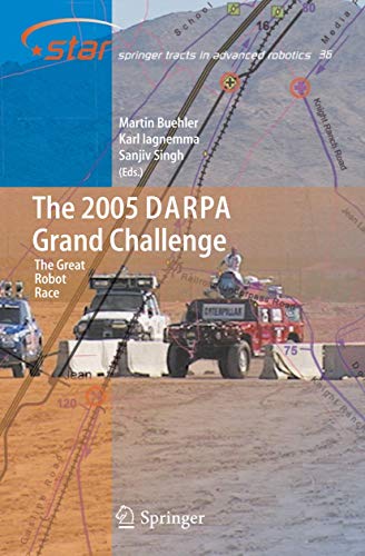 The 2005 DARPA Grand Challenge : The Great Robot Race - Martin Buehler