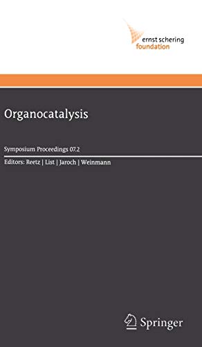 9783540734949: Organocatalysis: 2007/2 (Ernst Schering Foundation Symposium Proceedings)