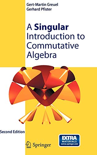 9783540735410: A Singular Introduction to Commutative Algebra