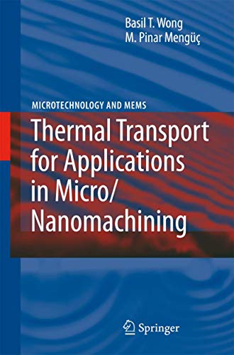 Thermal Transport for Applications in Micro/Nanomachining.