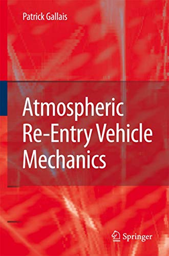 Stock image for Atmospheric Re-Entry Vehicle Mechanics for sale by Ria Christie Collections