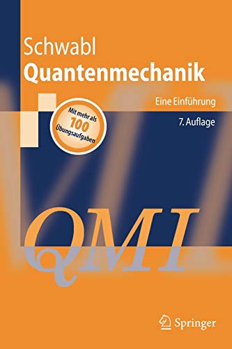 Beispielbild fr Quantenmechanik (QM I): Eine Einführung (Springer-Lehrbuch) (German Edition) zum Verkauf von HPB-Red