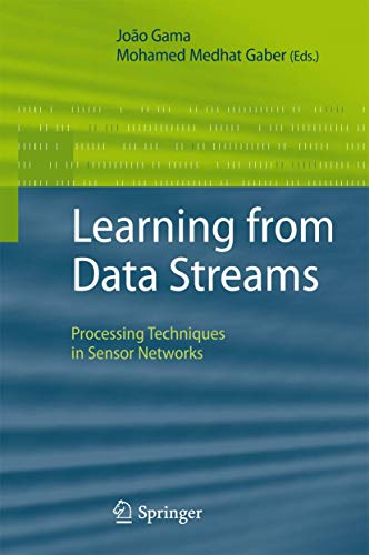 Stock image for Learning from Data Streams : Processing Techniques in Sensor Networks for sale by Better World Books: West