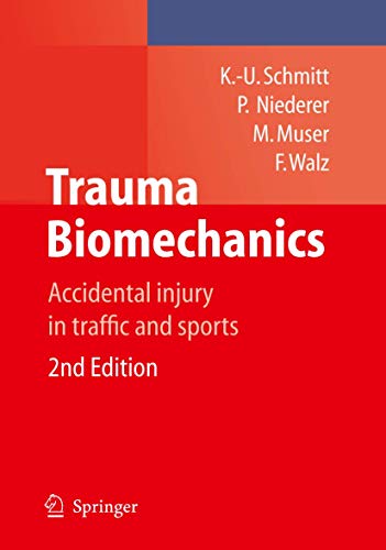 9783540738725: Trauma Biomechanics: Accidental Injury in Traffic and Sports