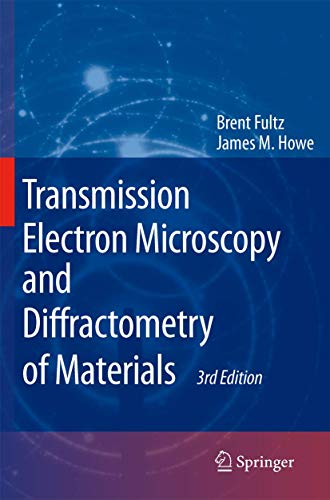 Imagen de archivo de Transmission Electron Microscopy and Diffractometry of Materials [Englisch] [Gebundene Ausgabe] Brent Fultz (Autor), James Howe (Autor) This hugely successful and highly acclaimed text is designed to meet the needs of materials scientists at all levels. In this third edition readers get a fully updated and revised text, too. Fultz and Howe explain concepts of transmission electron microscopy (TEM) and x-ray diffractometry (XRD) that are important for the characterization of materials. The edition has been updated to cover important technical developments, including the remarkable recent improvement in resolution of the TEM, and all chapters have been updated and revised for clarity. A new chapter on high resolution STEM methods has been added. Each chapter includes a set of problems to illustrate principles, and the extensive Appendix includes laboratory exercises. a la venta por BUCHSERVICE / ANTIQUARIAT Lars Lutzer