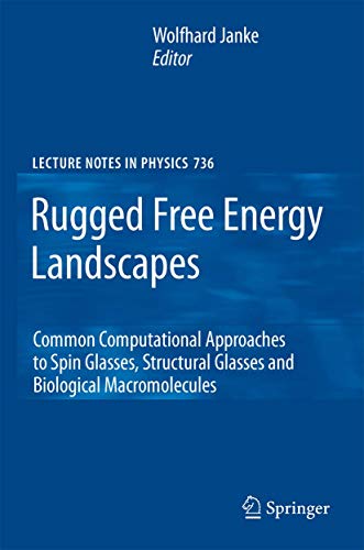 9783540740254: Rugged Free Energy Landscapes: Common Computational Approaches to Spin Glasses, Structural Glasses and Biological Macromolecules: 736 (Lecture Notes in Physics)