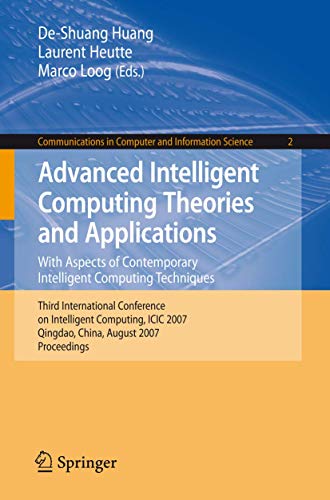 Stock image for Advanced Intelligent Computing Theories And Applications: With Aspects Of Contemporary Intelligent Computing Techniques: Third International Conference On Intelligent Computing, for sale by Basi6 International