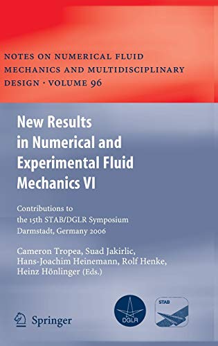 9783540744580: New Results in Numerical and Experimental Fluid Mechanics VI: Contributions to the 15th Stab/Dglr Symposium Darmstadt, Germany 2006: 96 (Notes on ... Fluid Mechanics and Multidisciplinary Design)