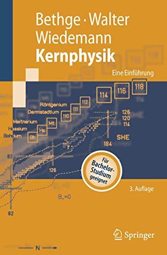 Kernphysik: Eine EinfÃ¼hrung (Springer-Lehrbuch) (German Edition) (9783540745662) by Bethge, Klaus; Walter, Gertrud; Wiedemann, Bernhard