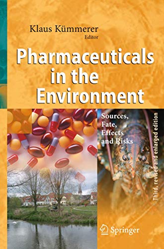 Stock image for Pharmaceuticals in the Environment: Sources, Fate, Effects and Risks for sale by Project HOME Books