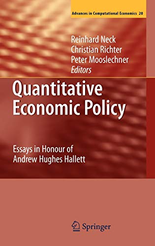 Stock image for Quantitative Economic Policy: Essays in Honour of Andrew Hughes Hallett (Advances in Computational Economics, 20) for sale by thebookforest.com