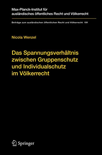 Das Spannungsverhältnis zwischen Gruppenschutz und Individualschutz im Völkerrecht.