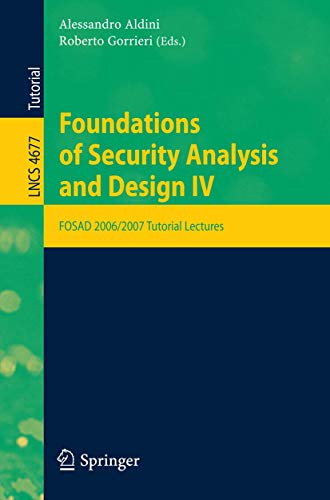 9783540748090: Foundations of Security Analysis and Design: FOSAD 2006/2007 Turtorial Lectures (Lecture Notes in Computer Science, 4677)