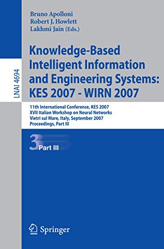 Stock image for Knowledge-Based Intelligent Information and Engineering Systems: 11th International Conference, KES 2007, Vietri sul Mare, Italy, September 12-14, . / Lecture Notes in Artificial Intelligence) for sale by GuthrieBooks