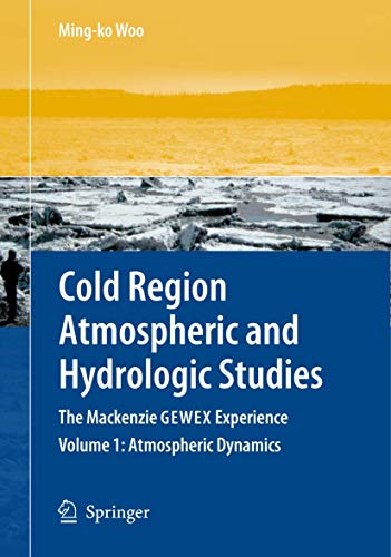 Stock image for Cold Region Atmospheric and Hydrologic Studies. the MacKenzie Gewex Experience for sale by Books Puddle