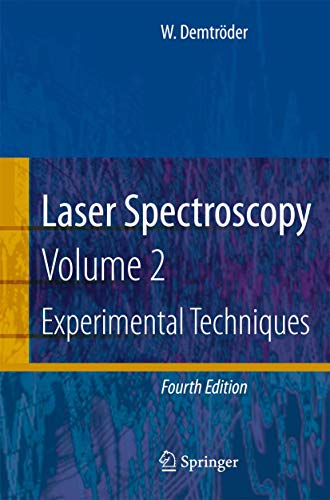 Laser Spectroscopy: Vol. 2: Experimental Techniques - Wolfgang DemtrÃ der