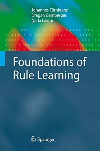 9783540751960: Foundations of Rule Learning (Cognitive Technologies)