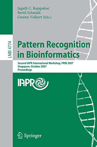 Beispielbild fr Pattern Recognition in Bioinformatics : Second IAPR International Workshop, PRIB 2007, Singapore, October 2007, Proceedings zum Verkauf von Better World Books