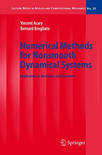 9783540753919: Numerical Methods for Nonsmooth Dynamical Systems: Applications in Mechanics and Electronics: 35 (Lecture Notes in Applied and Computational Mechanics, 35)