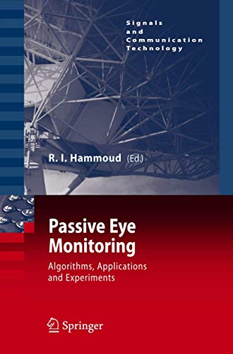 9783540754114: Passive Eye Monitoring: Algorithms, Applications and Experiments (Signals and Communication Technology)