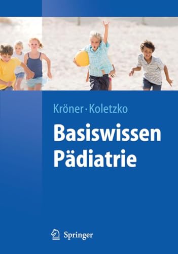 9783540754572: Basiswissen Pdiatrie (Springer-Lehrbuch)
