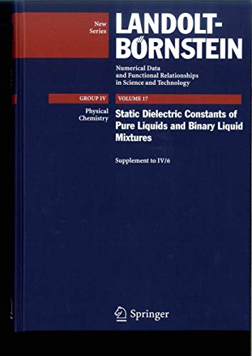 Stock image for Static Dielectric Constants of Pure Liquids and Binary Liquid Mixtures: Supplement to IV/6 for sale by Revaluation Books