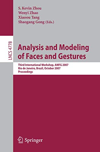 Stock image for Analysis And Modeling Of Faces And Gestures: Third International Workshop, Amfg 2007 Rio De Janeiro, Brazil, October 20, 2007 Proceedings for sale by Basi6 International