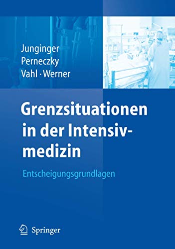 Stock image for Grenzsituationen In Der Intensivmedizin: Entscheidungsgrundlagen for sale by Revaluation Books