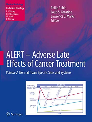 Stock image for ALERT . Adverse Late Effects of Cancer Treatment. Volume 2: Specific Normal Tissue Sites. for sale by Antiquariat im Hufelandhaus GmbH  vormals Lange & Springer