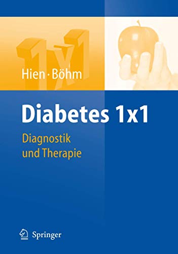 9783540758990: Diabetes 1x1: Diagnostik, Therapie, Verlaufskontrolle (1x1 Der Therapie)