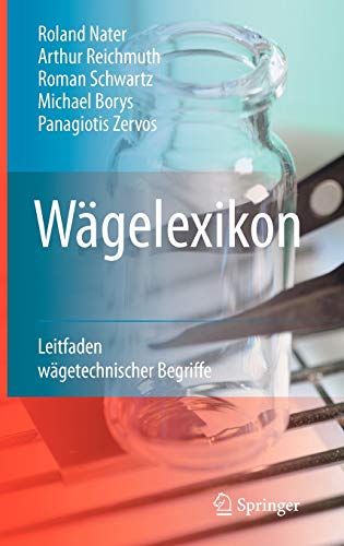 Wägelexikon: Leitfaden wägetechnischer Begriffe (German Edition) - Roland Nater; Arthur Reichmuth; Roman Schwartz; Michael Borys; Panagiotis Zervos
