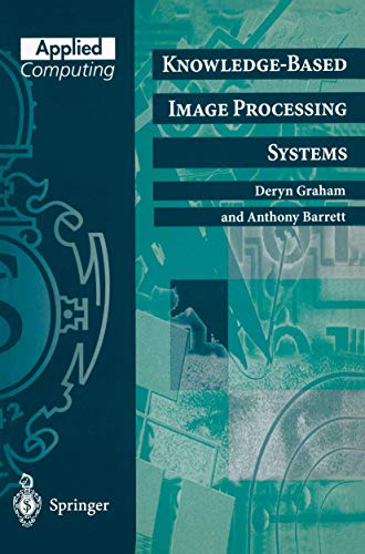 9783540760276: Knowledge-Based Image Processing Systems (Applied Computing)