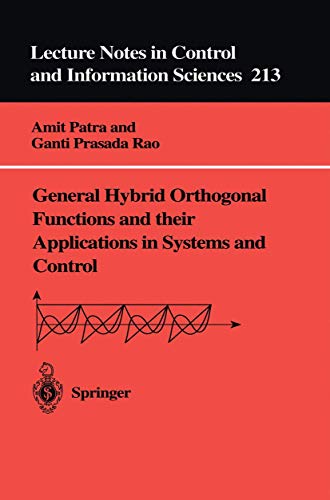 9783540760399: General Hybrid Orthogonal Functions and their Applications in Systems and Control (Lecture Notes in Control and Information Sciences): 213