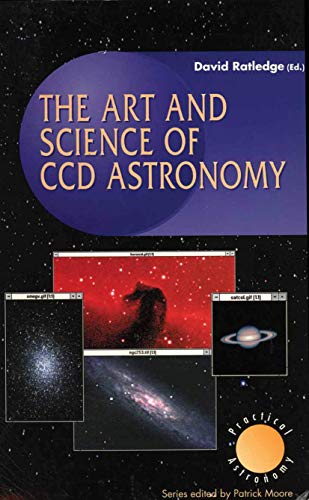 Imagen de archivo de The Art and Science of CCD Astronomy a la venta por Better World Books