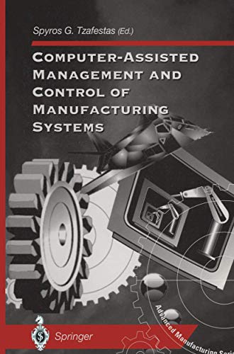 Stock image for Computer-Assisted Management and Control of Manufacturing Systems for sale by Better World Books Ltd